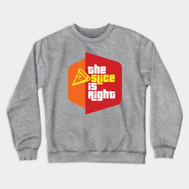 The Slice is Right (pizza) Crewneck Sweatshirt by mikevotava